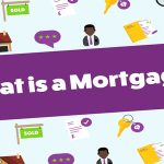 The Basics of Mortgages: What You Need to Know